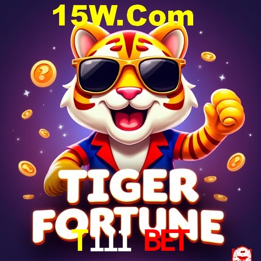T111 Bet